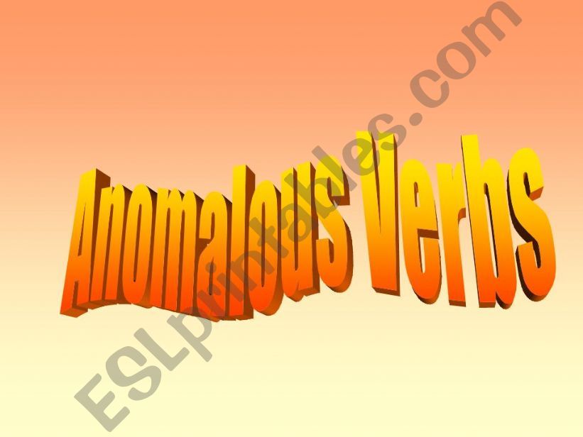 Anomalous verbs powerpoint