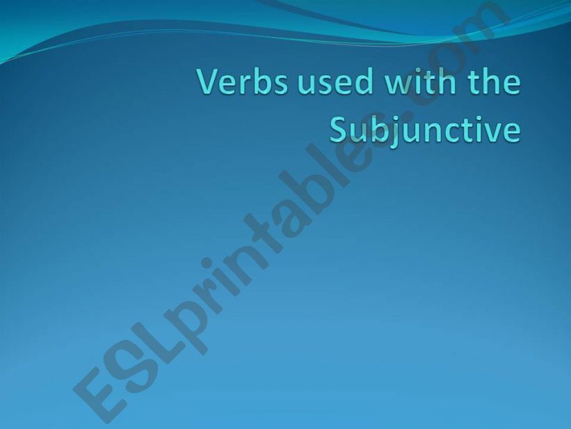 Verbs used with the subjunctive