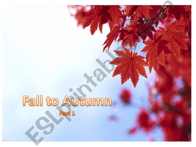 Fall to Autumn Part 1 powerpoint