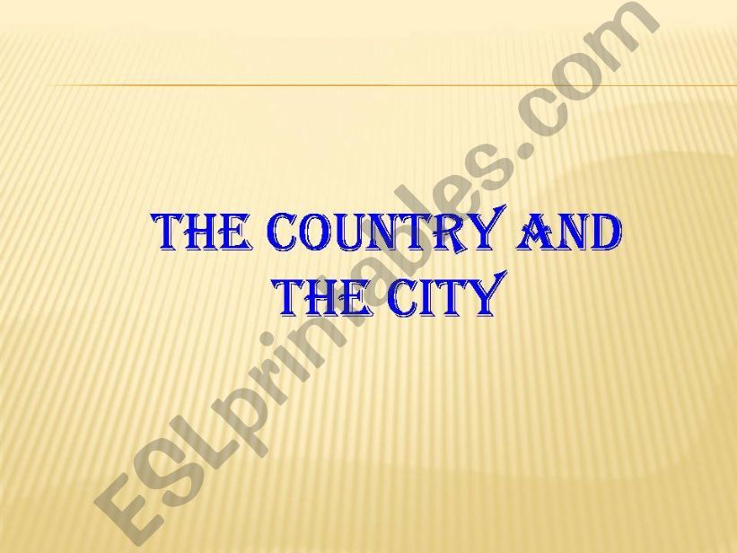 The country and the city powerpoint
