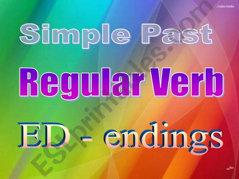 Simple Past -ED endings - CLASS PRESENTATION