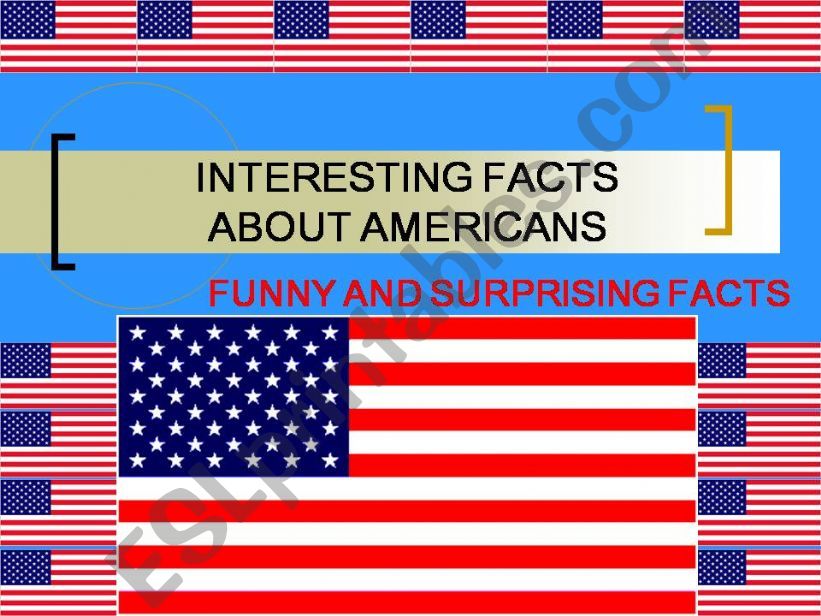Americans - Interesting Facts powerpoint