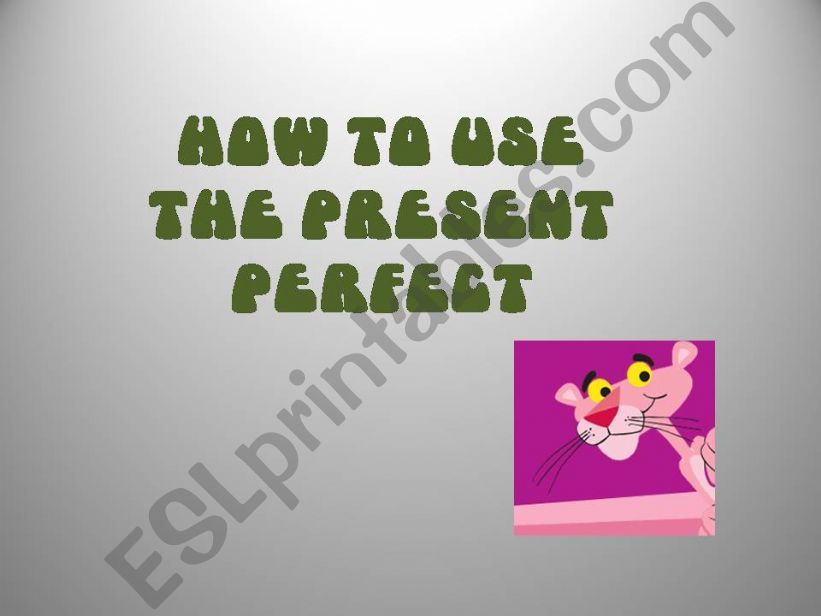 How to use the present perfect tense