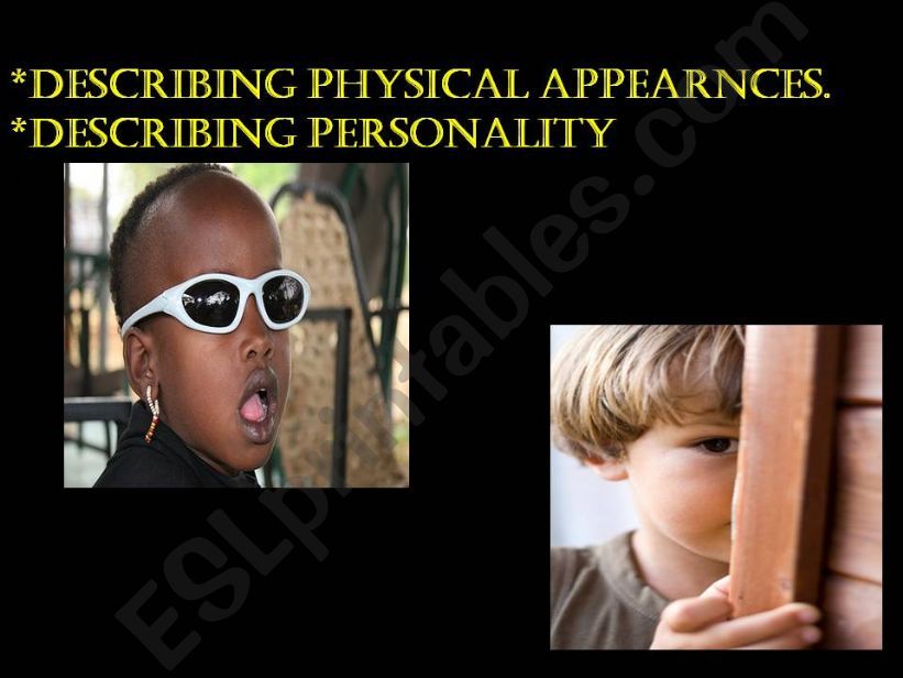Personality and physical appearances