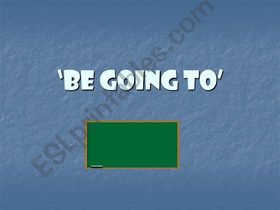 Be going to powerpoint