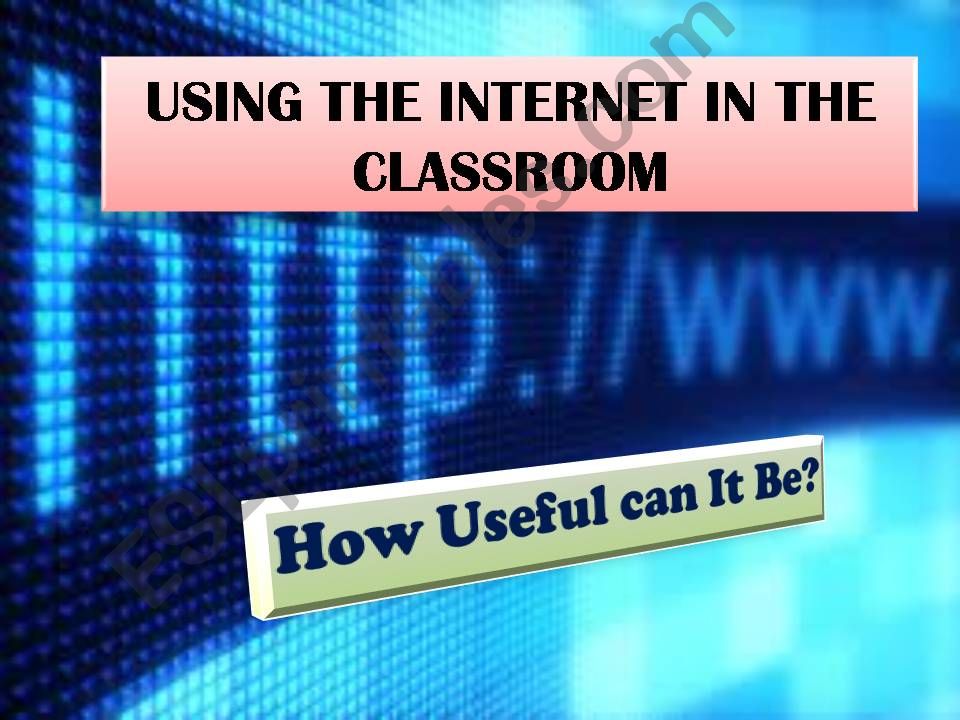 Using the Internet in the Classroom