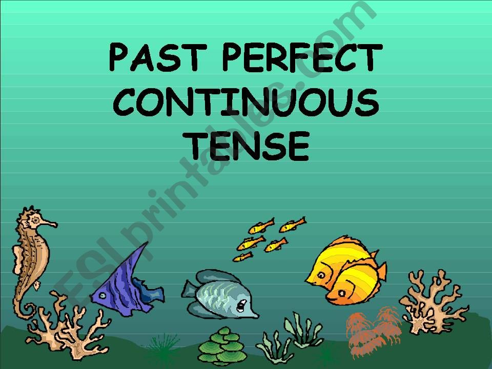Past Perfect Continuous Tense powerpoint
