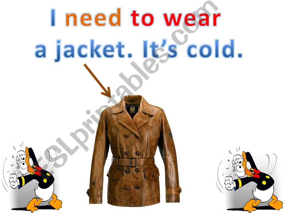 Clothes and Verbs Want/Have/like and need + to + Basic form the verb