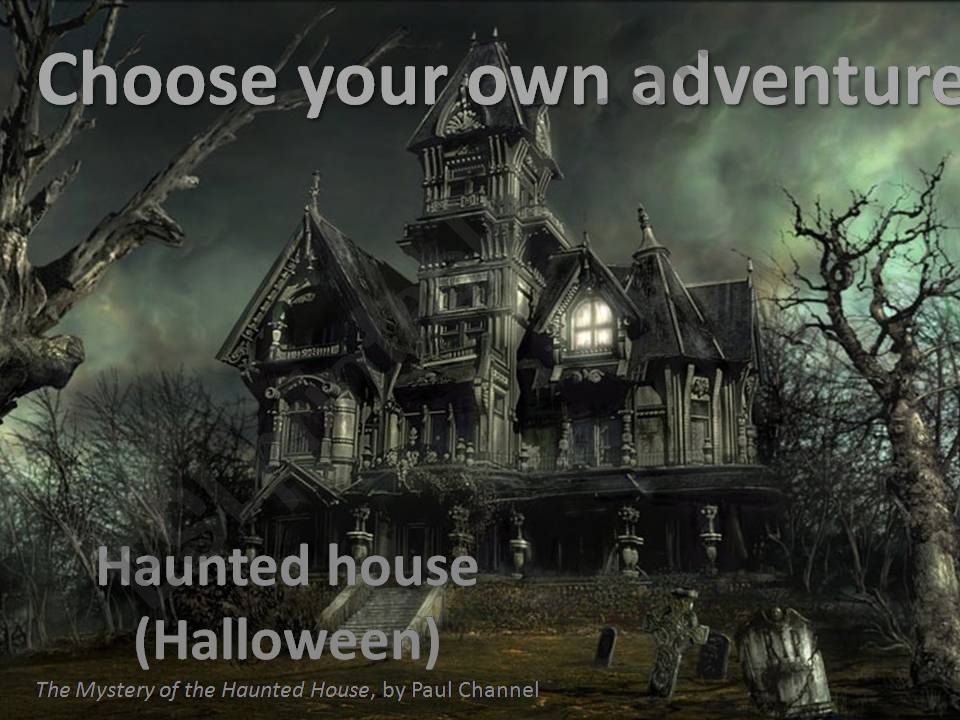 choose your own adventure - haunted house