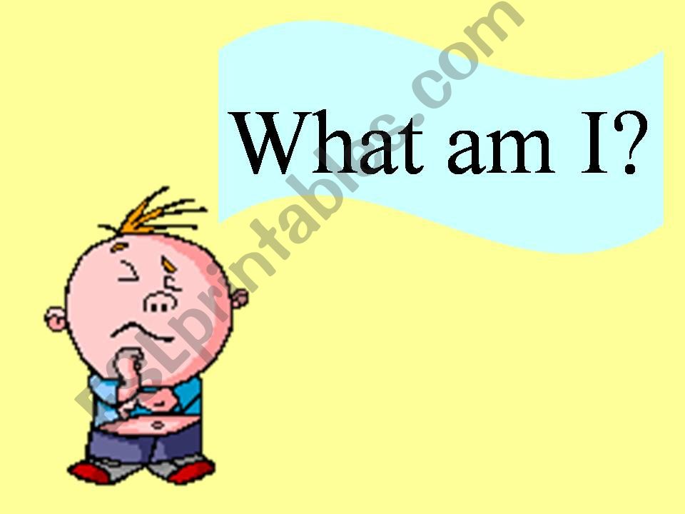 What am I? (Quiz) powerpoint