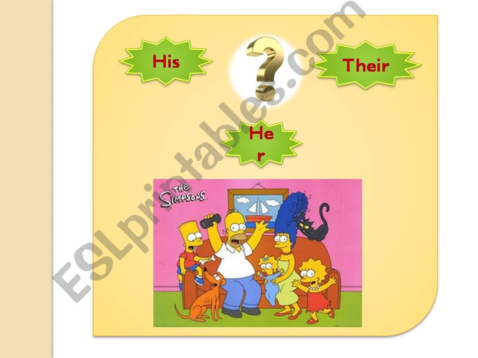 Possessive pronouns with Simpsons (his, her, their) + keys