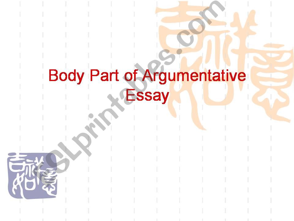 argumentative essay: how to write the body paragraph