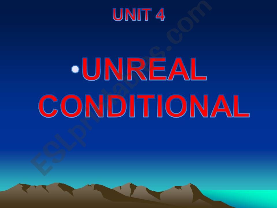 Unreal Conditionals powerpoint