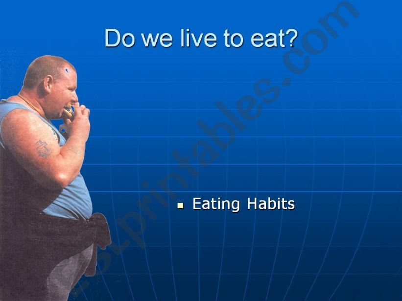 Do we live to eat? powerpoint