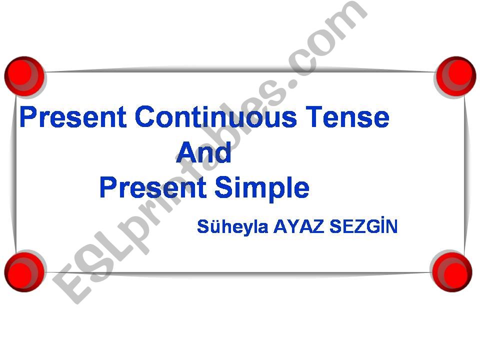 Simple present and present continous tense usage