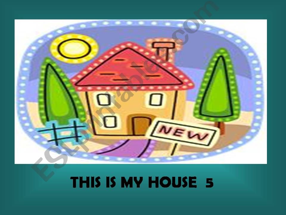 This is my house 5 (41 slides, 2 extra activities)