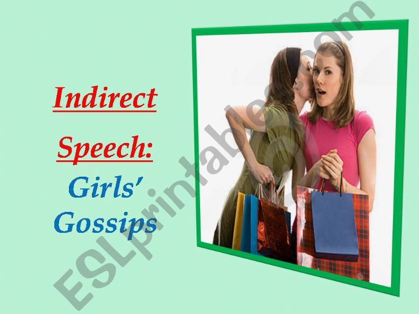 Indirect Speech: Girls Gossips