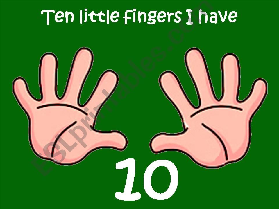 Ten litlle fingers i have 2 powerpoint