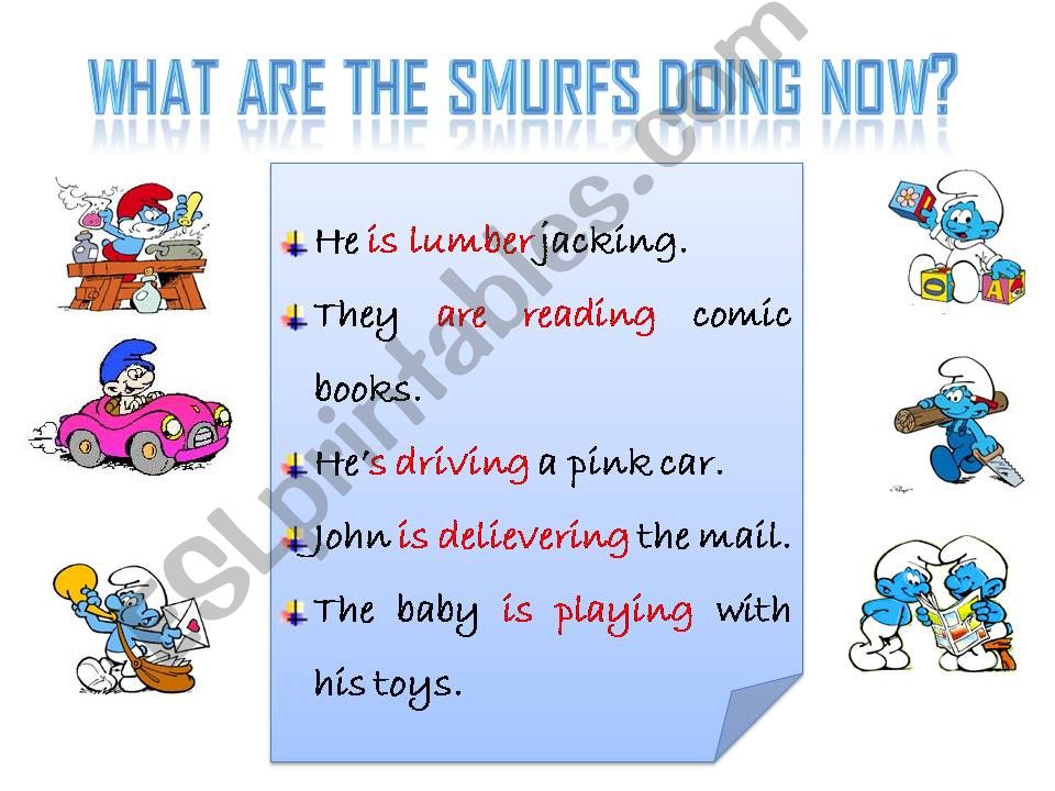 WHAT ARE THE SMURFS DOING NOW ?