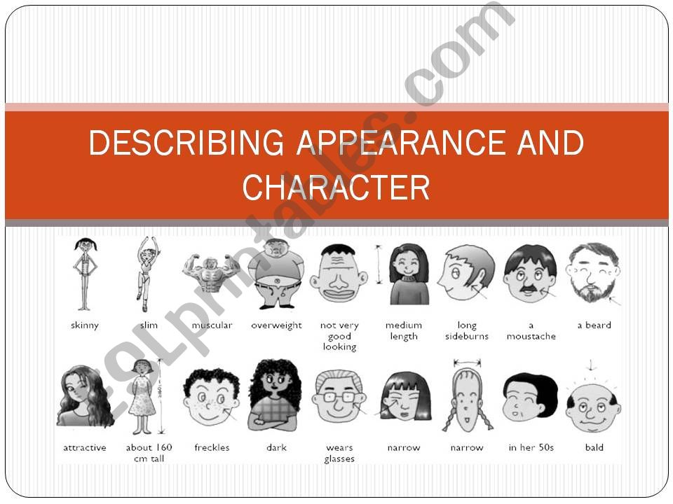 Describing appearance and character