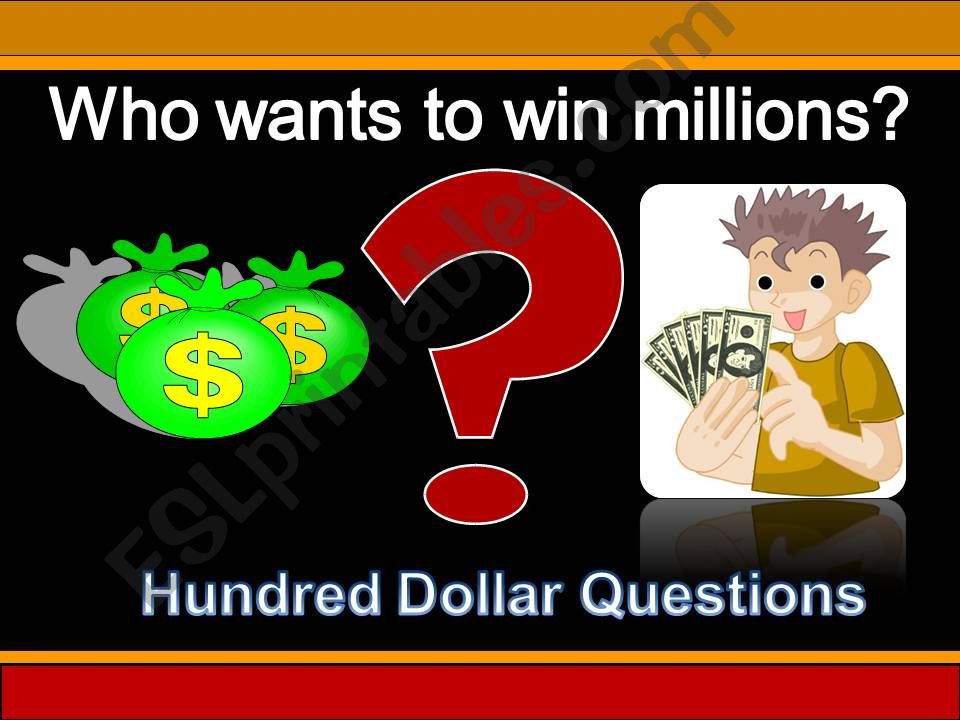 Who wants to win millions dollars? 