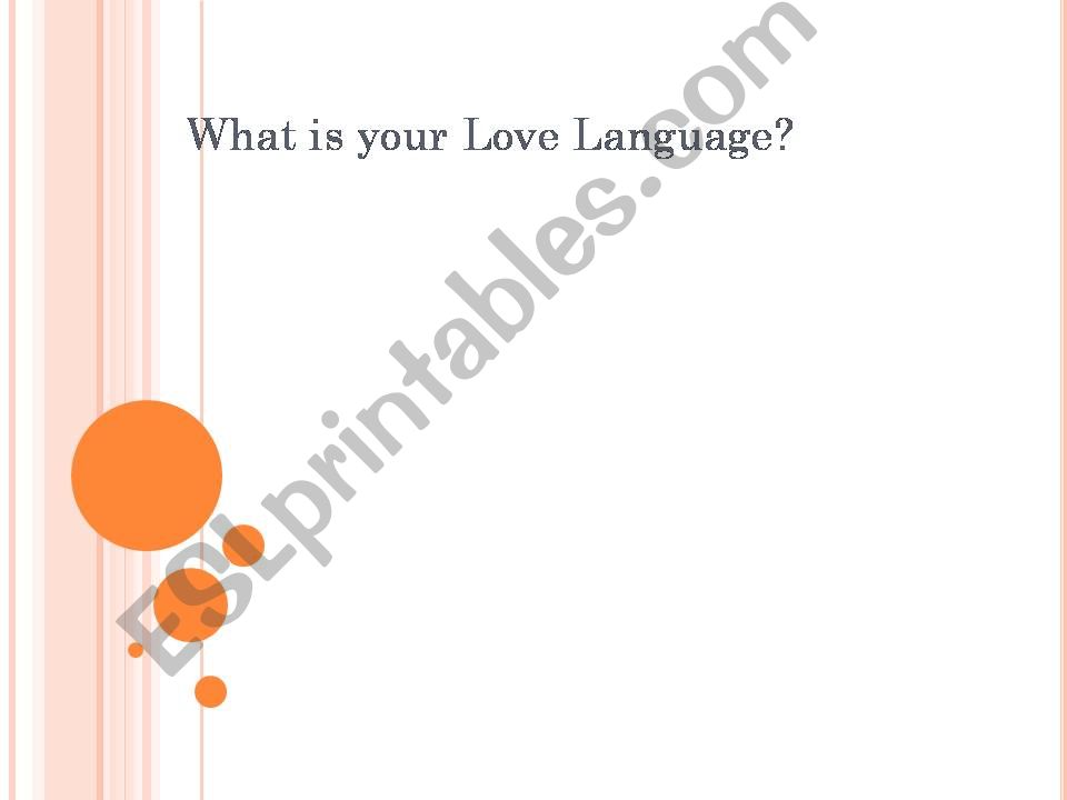 Love Languages Powerpoint Love Languages Powerpoint
