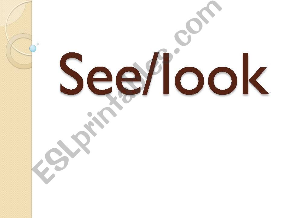 SEE - LOOK idioms powerpoint