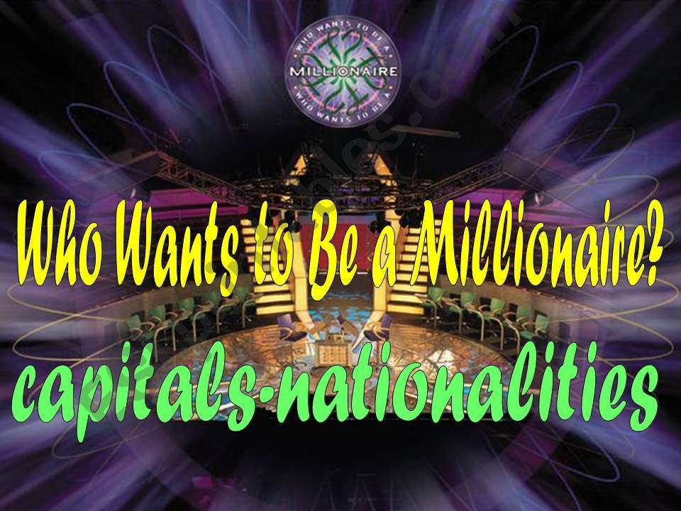 Who wants to be a millionaire (capitals-nationalities1)