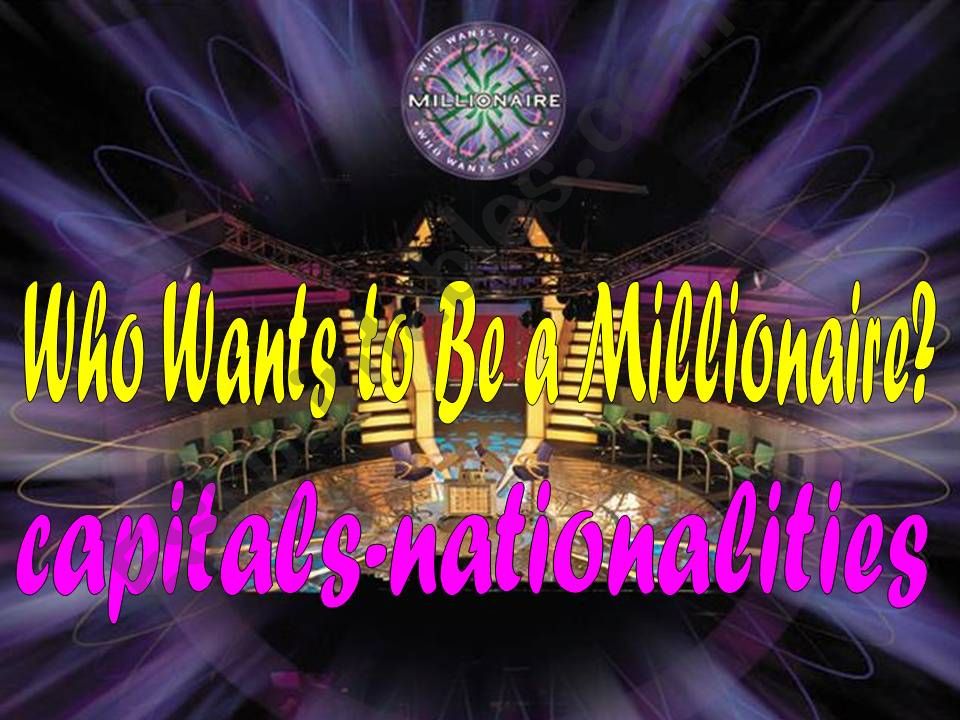 Who wants to be a millionaire? (capitals-nationalities2)