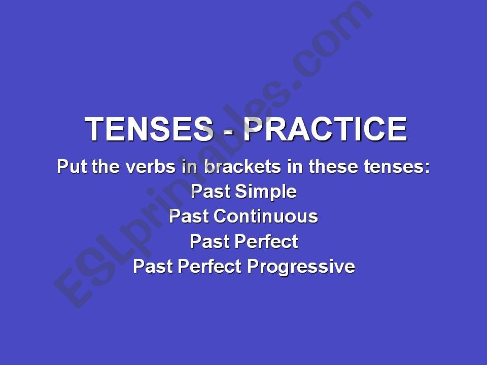 PAST TENSES - PRACTICE (Part 1)