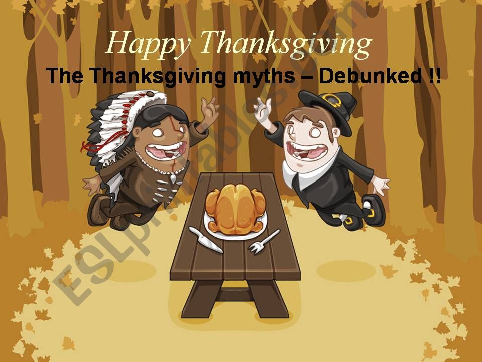 Happy Thanksgiving - The Thanksgiving Myths Debunked