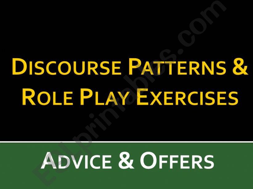 Role Play Exercises: Advice and Offers