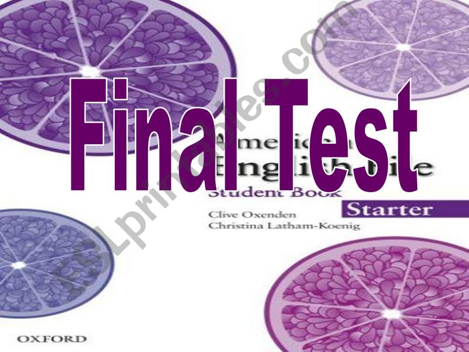 Final Oral Test for American English File Starter (units 3 to 4 B)