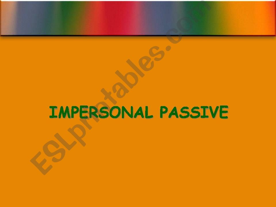 Impersonal Passive - he is said