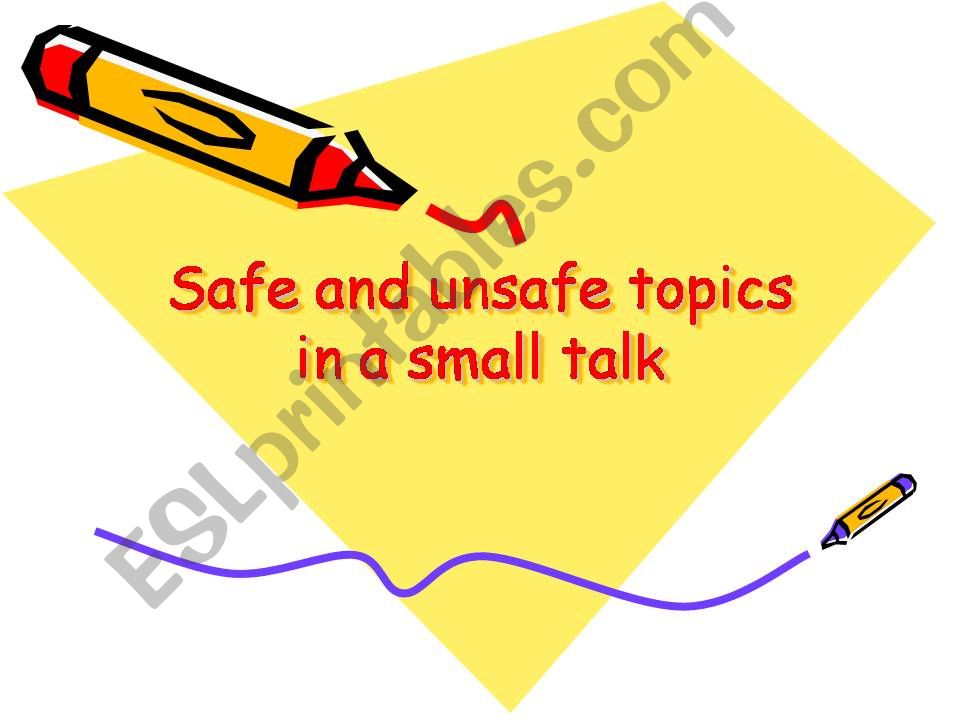 safe and unsafe topics in small talks