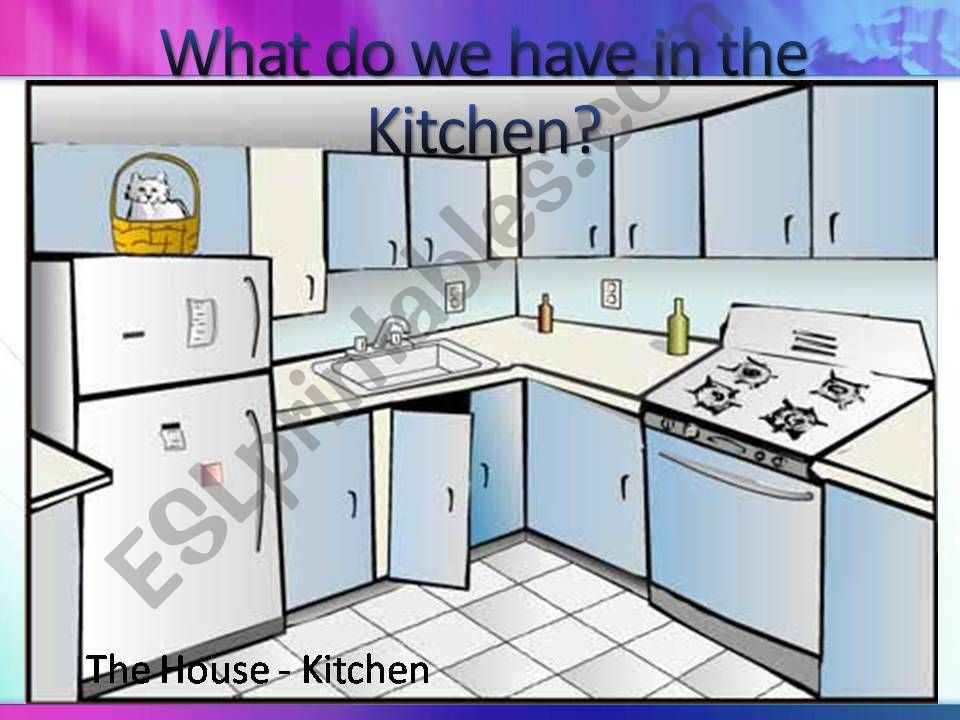 What do we have in the Kitchen?