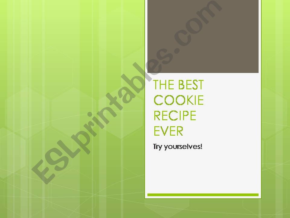 The Best Cookie Recipe ever powerpoint