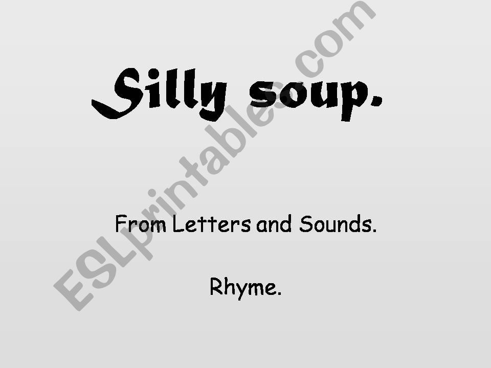 Silly soup powerpoint