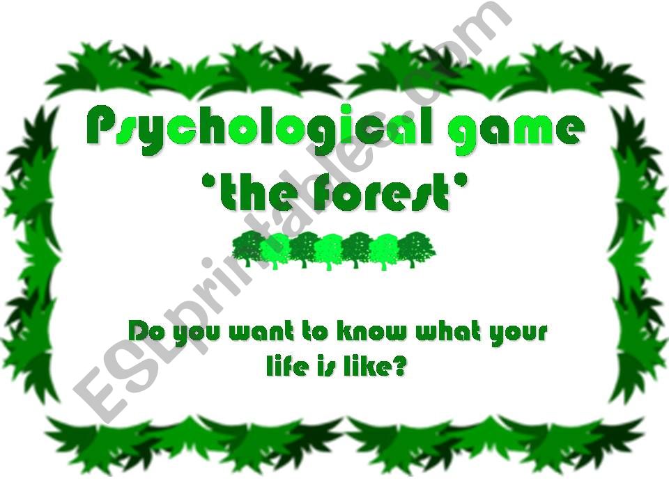 a psychological game: the forest