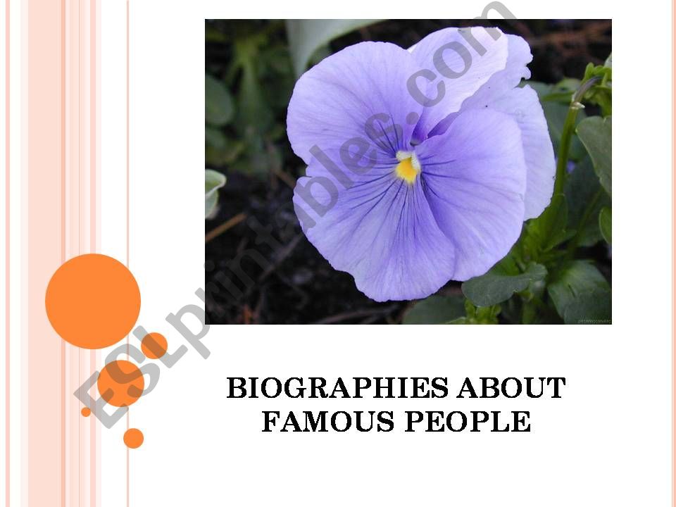 BIOGRAPHIES ABOUT FAMOUS PEOPLE