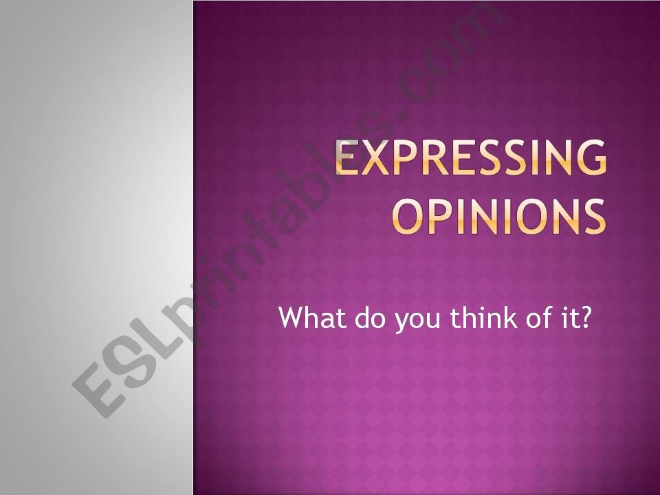 EXPRESSING OPINIONS powerpoint