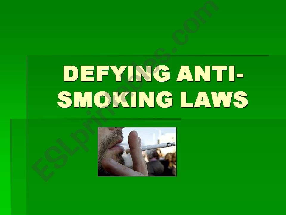 Defying Anti-Smoking Laws powerpoint
