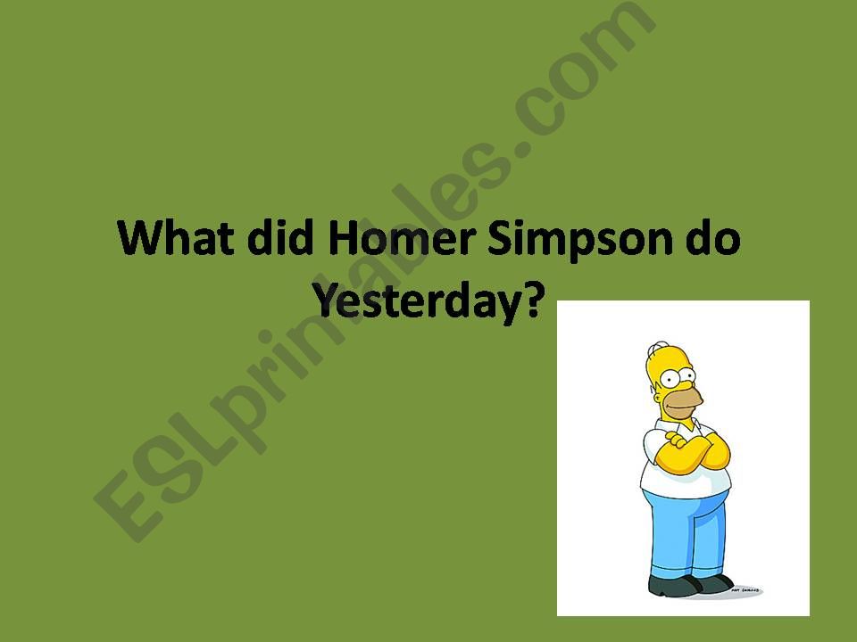 What did homer do yesterday? powerpoint
