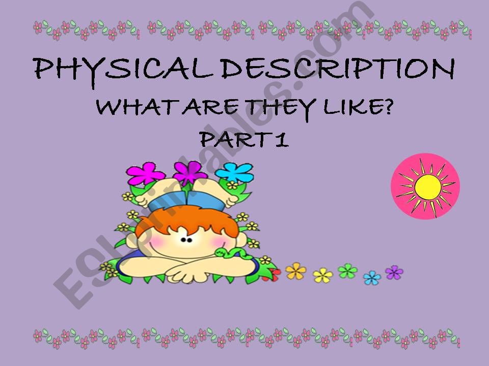 PHYSICAL DESCRIPTION GAME PART 1 What is she like?
