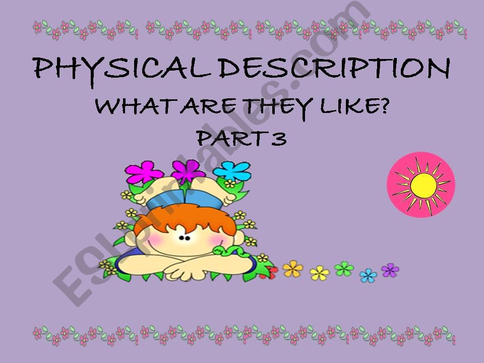 PHYSICAL DESCRIPTION GAME PART 3 What is he like?