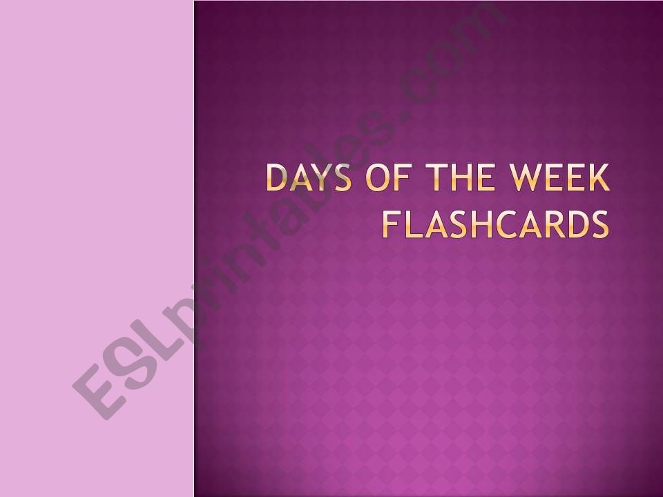 DAYS OF THE WEEK FLASHCARDS powerpoint
