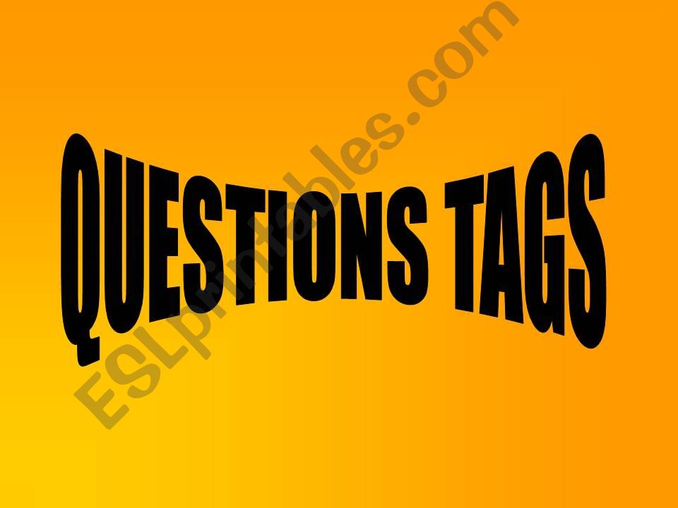 QUESTIONS TAGS powerpoint