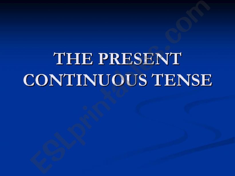 The Present Continuous Tense powerpoint