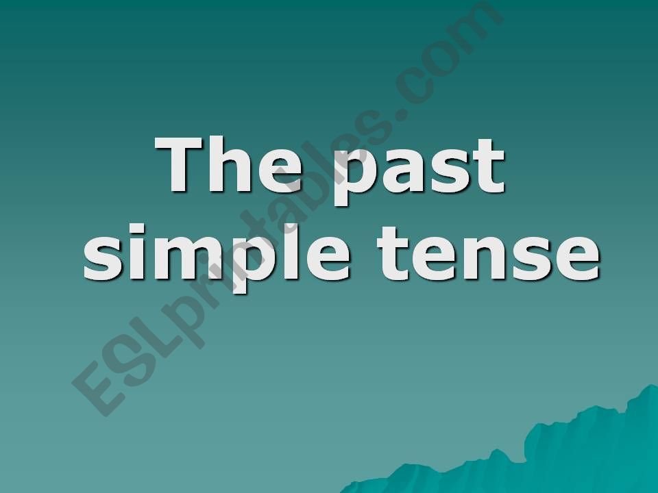 The past simple tense powerpoint