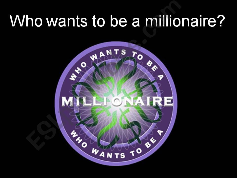 Who wants to be a millionaire?_general quiz